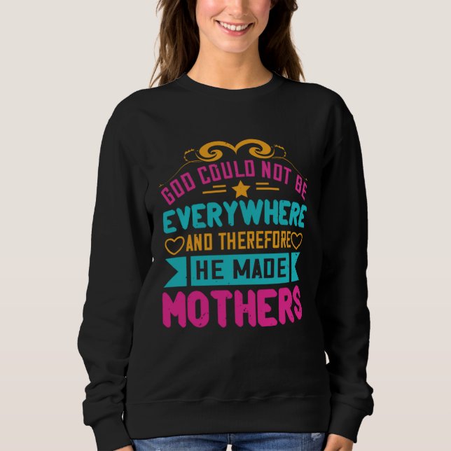 Christian Mom God Made Mothers Proud Mama s Day Re Sweatshirt (Vorderseite)