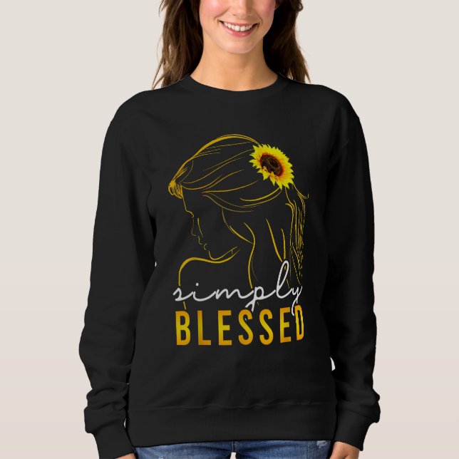 Christian Mother s Day  Sunflower Simply Blessed W Sweatshirt (Vorderseite)