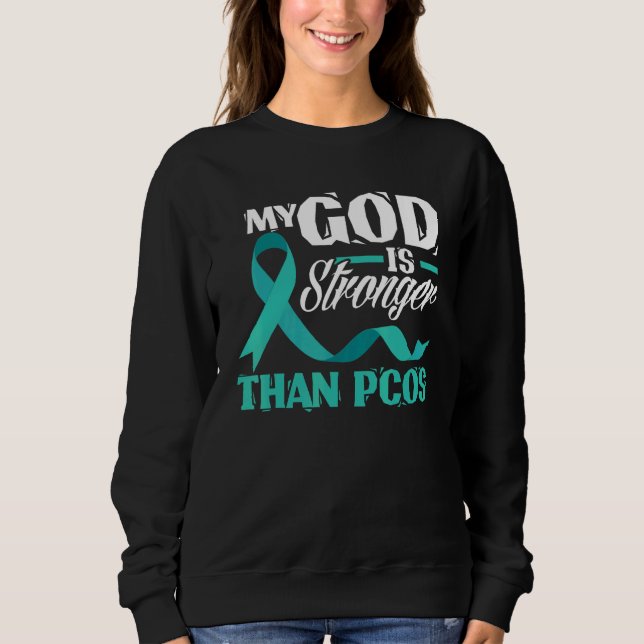 Christian My God Is Stronger Than PCOS Awareness Sweatshirt (Vorderseite)