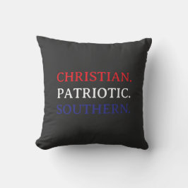 Christian. Patriotic. Southern. Kissen