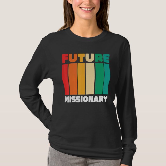 Christian Religious Missionaries  Retro Future Mis T-Shirt (Vorderseite)
