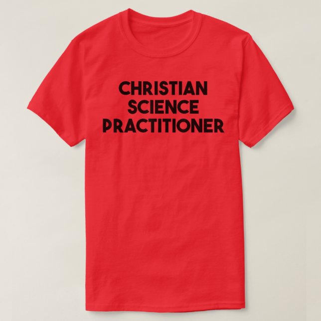 Christian Science Practitioner  T-Shirt (Design vorne)