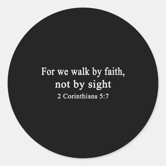 Christian Shirt Walk By Faith And Not By Sight Wor Runder Aufkleber (Vorderseite)