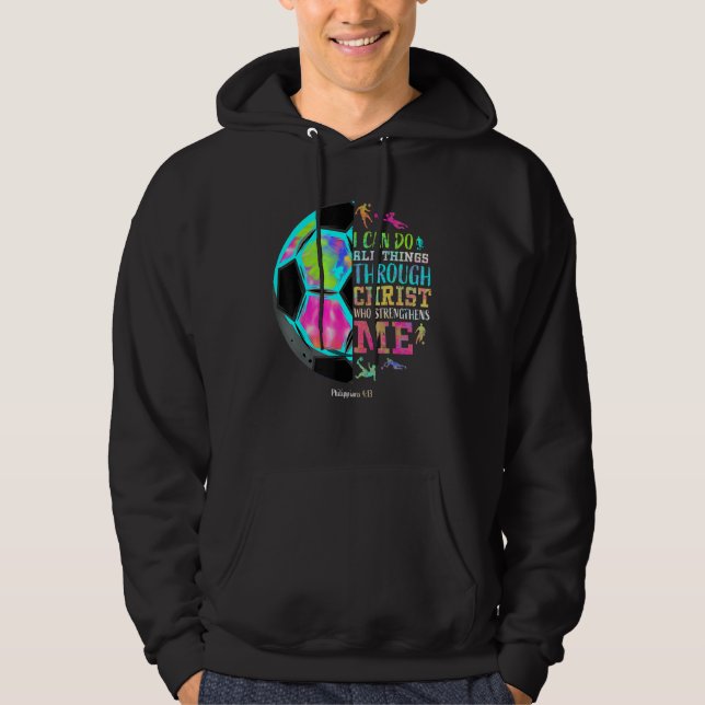 Christian Soccer Love All Things I Can Do Through  Hoodie (Vorderseite)