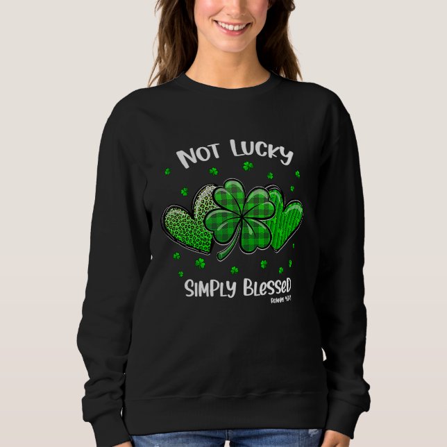 Christian St Patricks Day Shamrock Not Lucky Simpl Sweatshirt (Vorderseite)