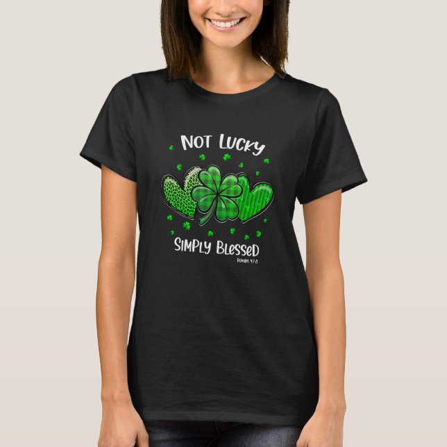 Christian St Patricks Day Shamrock Not Lucky Simpl T-Shirt (Vorderseite)