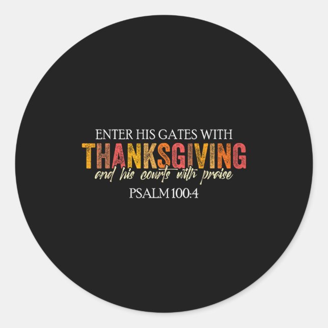 Christian Thanksgiving Enter His Gates With Thanks Runder Aufkleber (Vorderseite)