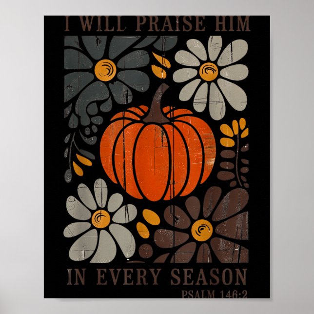 Christian Thanksgiving I Will Praise Him In Every  Poster (Vorne)