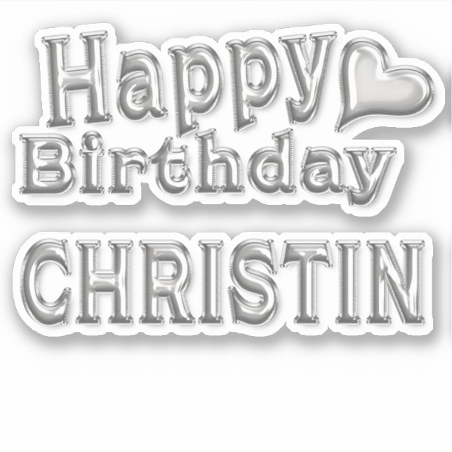 Christin Happy Birthday silver Aufkleber Sticker (Vorderseite)