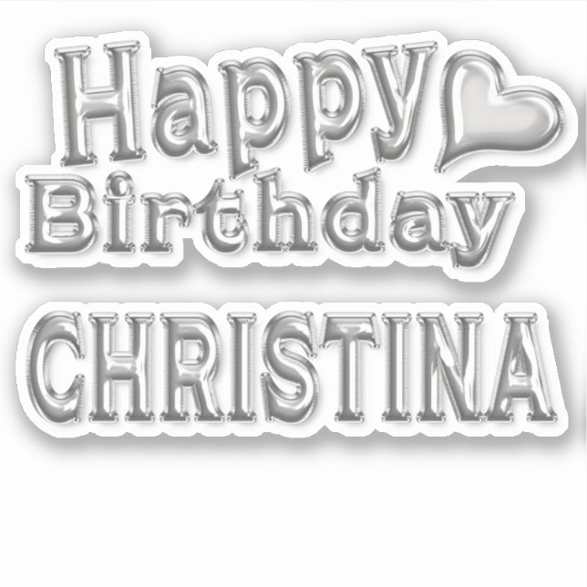 Christina Happy Birthday silver Aufkleber Sticker (Vorderseite)