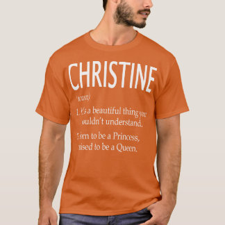 Christine Name Gift 107 T-Shirt