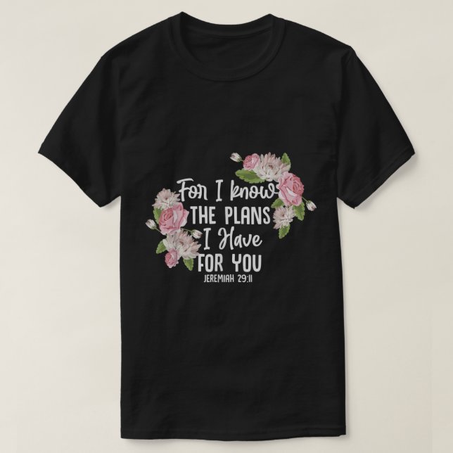 Christlich Bibelverse Jeremiah 2911 Rose Blume T-Shirt (Design vorne)
