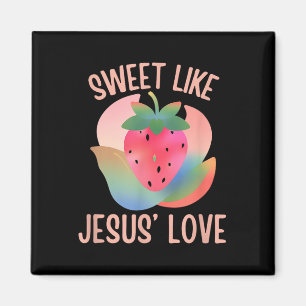 Christlich Boho Strawberry Sweet like Jesus Liebe Magnet