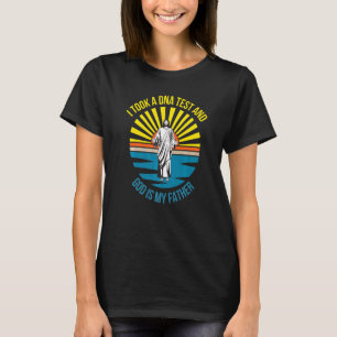 Christlich habe ich DNA-Test gemacht, und Gott ist T-Shirt