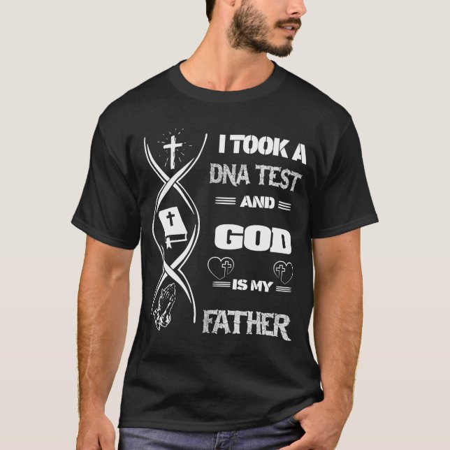 Christlich habe ich einen DNA-Test gemacht und Got T-Shirt (Vorderseite)
