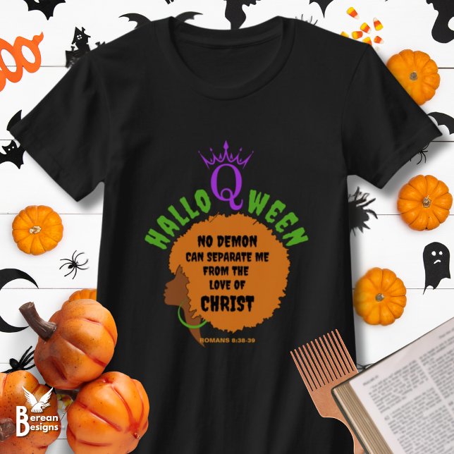 Christlich HALLOQWEEN Afro Halloween T-Shirt (Fun, stylish Halloween T-shirt for Afro Queens, "Halloqween" with Christian Bible verse.)