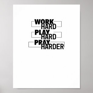 Christlich, hart arbeiten, so hart spielen, hart b poster