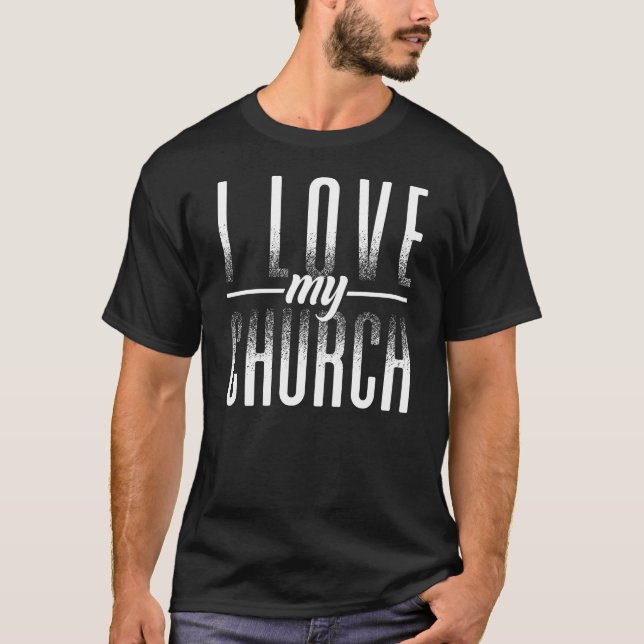 Christlich I Liebe Meine Kirche T-Shirt (Vorderseite)