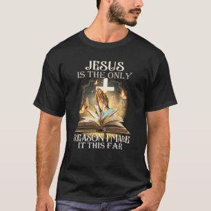Christlich ist er der einzige Grund, warum ich es  T-Shirt