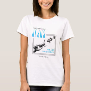 Christlich Jede Kette durchbrechen NAME JESUS T-Shirt