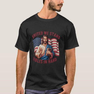 Christlich Jesus 4. Juli Vereinte Wir Stand Bibeln T-Shirt