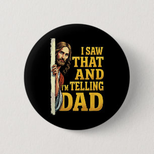 Christlich Jesus, den ich sah, dass ich Vater 1 sp Button