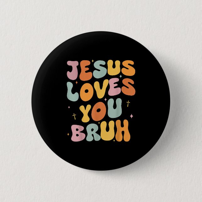Christlich Jesus Lieben Sie Bruh Groovy Godsister  Button (Vorderseite)
