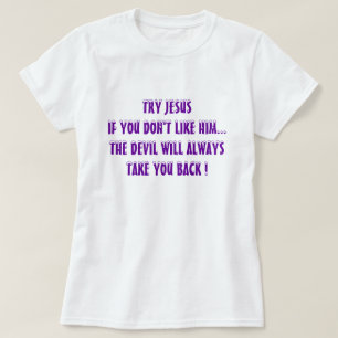 Christlich-lustige Hemden - Versuchen Sie Jesus T-Shirt