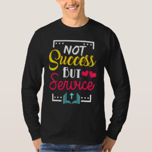 Christlich Nicht Erfolg Sondern Dienst Grafik Kreu T-Shirt