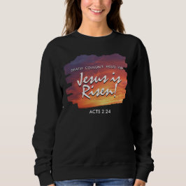 Christlich Oaster JESUS IS RISEN Sunset Sweatshirt