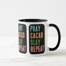 Christlich PRAY CACAO SLAY WIEDERHOLEN