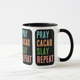 Christlich PRAY CACAO SLAY WIEDERHOLEN Tasse