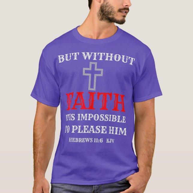 Christlich s Bible Scriptures Verse Hebrews 116 T-Shirt (Vorderseite)
