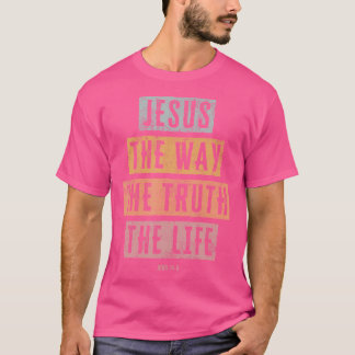 Christlich T Jesus der Weg des wahren Lebens T-Shirt