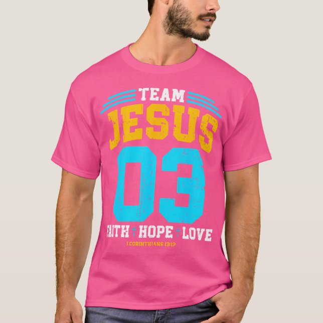 Christlich - Team Jesus 03 Faith Hope Liebe T-Shirt (Vorderseite)