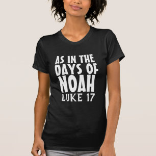 CHRISTLICH - WIE IN DEN TAGEN DER NOAH-T - Shirt