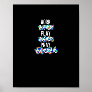 Christliche Arbeit hart, hart spielen, Harter bete Poster