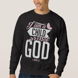 Christliche Bibel Verse Ich bin ein Kind Gottes 1 Sweatshirt