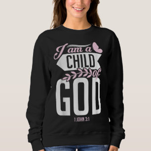 Christliche Bibel Verse Ich bin ein Kind Gottes 1 Sweatshirt