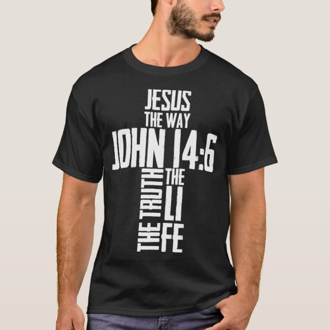 Christliche Bibel Verse Jesus Der Weg Johannes 146 T-Shirt (Vorderseite)