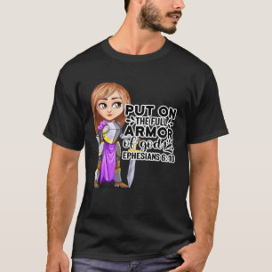 Christliche Bibelmotivation Rüstung der Epheser Go T-Shirt
