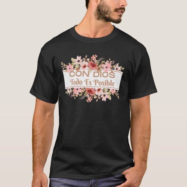 Christliche Bibelverse auf Spanisch Con Dios Todo  T-Shirt (Vorderseite)