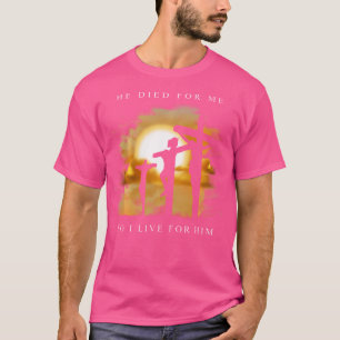 Christliche Bibelverse - Jesus starb für mich T-Shirt