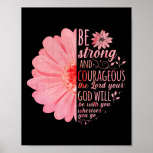 Christliche Bibelverse Joshua 1:9 Blume Poster