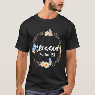 Christliche Bibelverse Selig Psalm 23 Blume Hinter T-Shirt