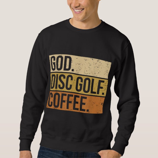Christliche Disk Golf Player Sprichwort I God. Dis Sweatshirt (Vorderseite)