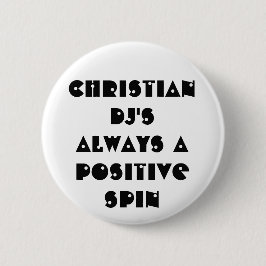 Christliche DJs immer eine positive Spin Button