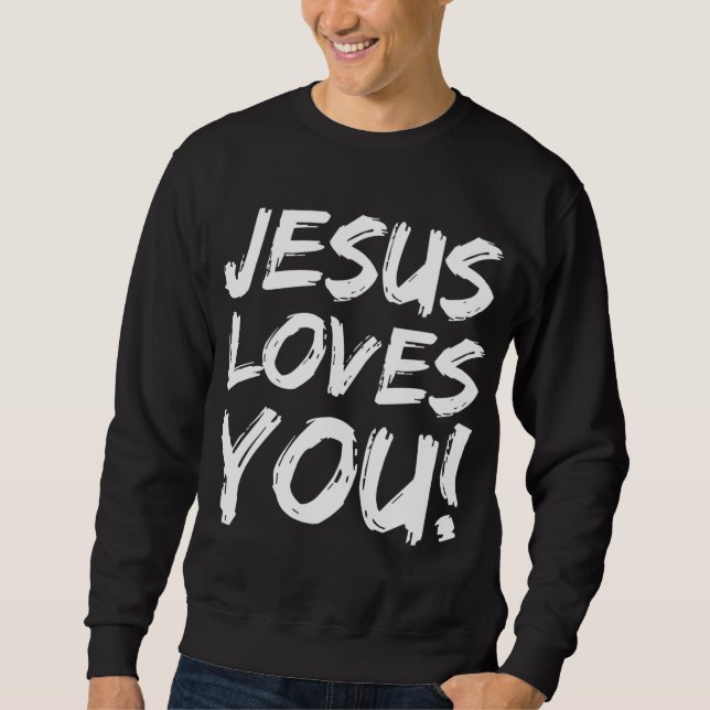 Christliche Evangelismus Geschenk für Männer Jesus Sweatshirt (Vorderseite)
