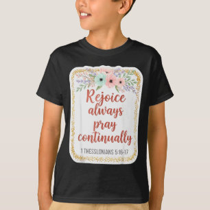 Christliche Frau Bibelvers Freue dich immer bete T-Shirt