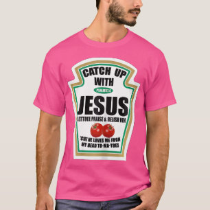 Christliche Frauen fangen mit Jesus Ketchup auf T-Shirt